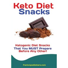 (영문도서) Keto Diet Snacks: Ketogenic Diet Snacks That You MUST Prepare Before Any Other! Paperback, Antony Mwau, English, 9781951737399