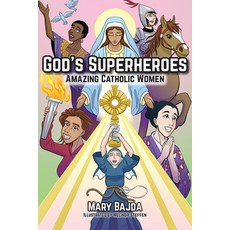 (영문도서) God's Superheroes: Amazing Catholic Women Paperback, Our Sunday Visitor (IN), English, 9781681926384