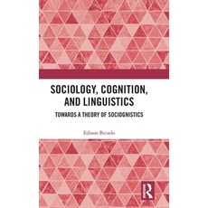 (英文圖書)Sociology Cognition and Linguistics: Towards a Theory of Sociognistics 精裝版, Routledge, 英文