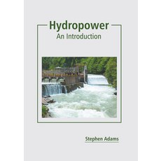 (영문도서) Hydropower: An Introduction Hardcover, Murphy & Moore Publishing, English, 9781639873197
