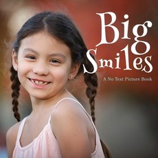 Big Smiles A No Text Picture Book: A Calming Gift for Alzheimer Patients and Senior Citizens Living... Paperback, Independently Published, English, 9798720133436