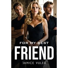 (영문도서) For My Best Friend Paperback, Janice Vuler, English, 9781787991484