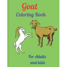 Goat Coloring Book For Adults and kids: A Cute Adult and Kids Coloring Books for Goat Owner Best Gi... Paperback, Independently Published, English, 9798710160176
