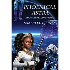 (영문도서) Phoenical Astra: Short Stories Paperback, Createspace Independent Pub..., English, 9781515210771