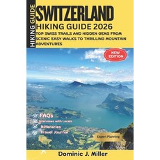 (英文圖書)SWITZERLAND Hiking Guide 2026: Top Swiss Trails and Hidden Gems From Scenic Eas... 平裝版, Independently Published, 英文