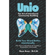 (영문도서) Unio: The Art of Intentional Community Building Paperback, Independently Published