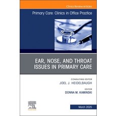 (英文圖書)Ear Nose and Throat Issues in Primary Care an Issue of Primary Care: Clinics... 精裝版, Elsevier, 英文
