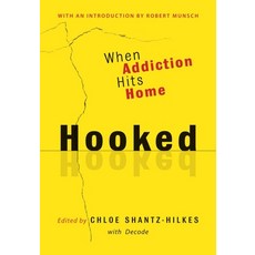 (영문도서) Hooked: When Addiction Hits Home Paperback, Annick Press, English, 9781554514748
