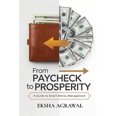 (영문도서) From Paycheck to Prosperity: A Guide to Smart Money Management Paperback, Bliss Books, English, 9789334177664