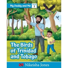 (영문도서) My Daddy and Me: The Birds of Trinidad and Tobago Paperback, Independently Published