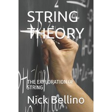 (영문도서)String Theory: The Exploration of String Paperback, Independently Published, English, 9798242931442