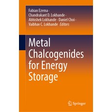 (영문도서)Metal Chalcogenides for Energy Storage Hardcover, Springer, English, 9783031933066