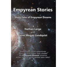 (영문도서) Empyrean Stories: Short Tales of Empyrean Dreams Paperback, Nathan Large, English, 9780998660950
