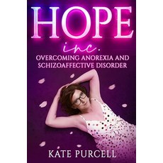 (영문도서) Hope Inc: Overcoming anorexia and schizoaffective disorder Paperback, Hembury Books, English, 9781763727571