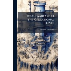 (영문도서)Urban Warfare at the Operational Level Hardcover, Hutson Street Press, English, 9781025135076