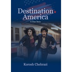 (영문도서)Destination America: A True Story Hardcover, Page Publishing, English, 9798899227486