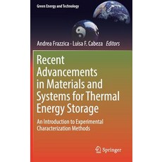 (영문도서) Recent Advancements in Materials and Systems for Thermal Energy Storage: An Introduction to E... Hardcover, Springer, English, 9783319966397