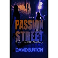 (영문도서)Passion Street: A Jim Trust Mystery Paperback, Independently Published, English, 9798288554506