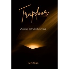 (영문도서)The Trapdoor: Poems on Sobriety and Survival Paperback, Independently Published, English, 9798262818570