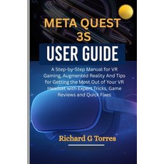 (英文圖書)Meta Quest 3s User Guide: A Step-by-Step Manual for VR Gaming Augmented Reality... 平裝版, Independently Published, 英文