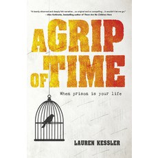 (영문도서) A Grip of Time: When Prison Is Your Life Hardcover, Red Lightning Books, English, 9781684350780