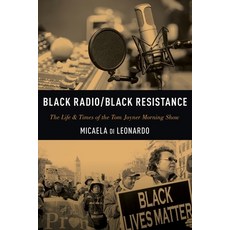 (영문도서) Black Radio/Black Resistance: The Life & Times of the Tom Joyner Morning Show Paperback, Oxford University Press, USA, English, 9780190870188