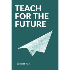 (영문도서) Teach for the future Paperback, Independently Published, English, 9798884977273