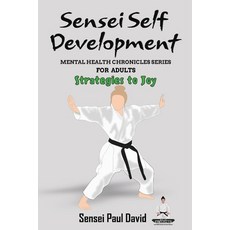(영문도서) Sensei Self Development - Mental Health Chronicles Series - Strategies to Joy Paperback, Senseipublishing.com, English, 9781778484360