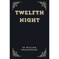 (영문도서) Twelfth Night (Annotated Edition) Paperback, Independently Published, English, 9798324156060