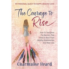 (英文圖書)The Courage To Rise: How To Transform The Barriers That Hold Us Back From Health... 平裝版, Indie Books International, English
