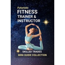 (英文圖書)Fitness Trainer: Shaping Lives Through Strength Health and Motivation: A Caree... 平裝版, Independently Published, 英文