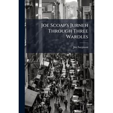 (英文圖書)Joe Scoap's Jurneh Through Three Wardles 平裝版, Hutson Street Press, 英文