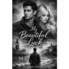 (영문도서)My beautiful Luck Paperback, Anouar Boughaba, English, 9783000864025 Anouar Boughaba, English, 9783000864025