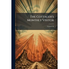 (영문도서)The Cottager's Monthly Visitor Volume 36 Paperback, Nabu Press, English, 9781142021030