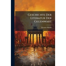 (영문도서)Geschichte Der Literatur Der Gegenwart Paperback, Nabu Press, English, 9781148118192