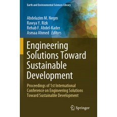 (영문도서) Engineering Solutions Toward Sustainable Development: Proceedings of 1st Intern... Paperback, Springer, English, 9783031464935