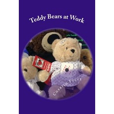(영문도서) Teddy Bears at Work Paperback, Createspace Independent Pub..., English, 9781721669868