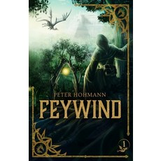 (영문도서)Feywind (Feywind Saga Book 1 of 8) - A fast-paced fantasy series filled with per... Paperback, Independently Published, English, 9798265571885