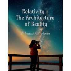 (영문도서)Relativity: The Architecture of Reality Paperback, Notion Press, English, 9798901361436