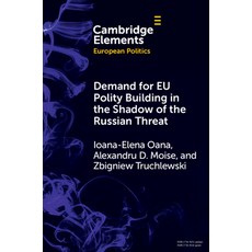 (영문도서) Demand for EU Polity Building in the Shadow of the Russian Threat Paperback, Cambridge University Press, English, 9781009497626