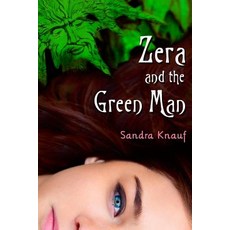 (영문도서) Zera and the Green Man Paperback, Greenwoman Publishing LLC, English, 9780990538547