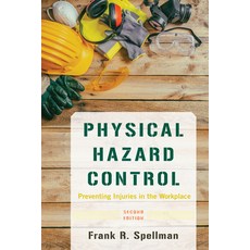 (영문도서) Physical Hazard Control: Preventing Injuries in the Workplace Paperback, Bernan Press, English, 9781641434553