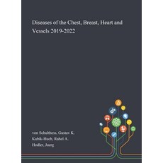 Diseases of the Chest Breast Heart and Vessels 2019-2022 Hardcover, Saint Philip Street Press, English, 9781013271656