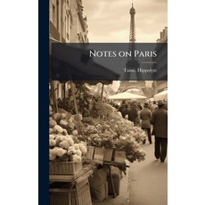 (영문도서)Notes on Paris Hardcover, Hutson Street Press, English, 9781024150728