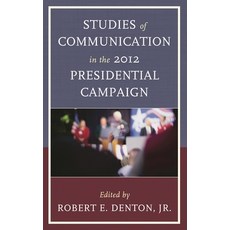 (영문도서)Studies of Communication in the 2012 Presidential Campaign Hardcover, Lexington Books, English, 9780739185179
