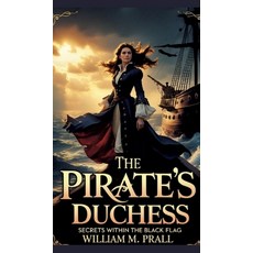 (英文圖書)The Pirate's Duchess: Secrets within the Black Flag 精裝版, Tredition Gmbh, 英文