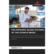 (영문도서)Polymphoric Blood Systems of the Schwyz Breed Paperback, Our Knowledge Publishing, English, 9786204189734