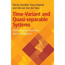 (영문도서) Time-Variant and Quasi-separable Systems Hardcover, Cambridge University Press, English, 9781009455626