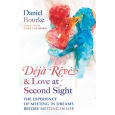 (영문도서)Déjà Rêvé and Love at Second Sight: The Experience of Meeting in Dreams Before M... Paperback, Destiny Books, English, 9798888502716