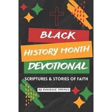 (영문도서)Black History Month Devotional: Scriptures and Stories of Faith Paperback, Independently Published, English, 9798303522435